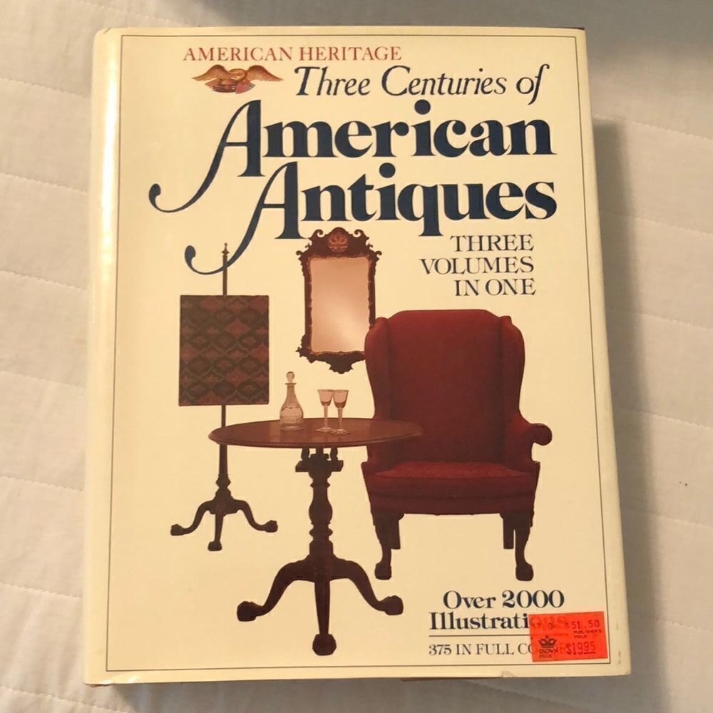 Three Centuries of American Antiques Three Volumes in One